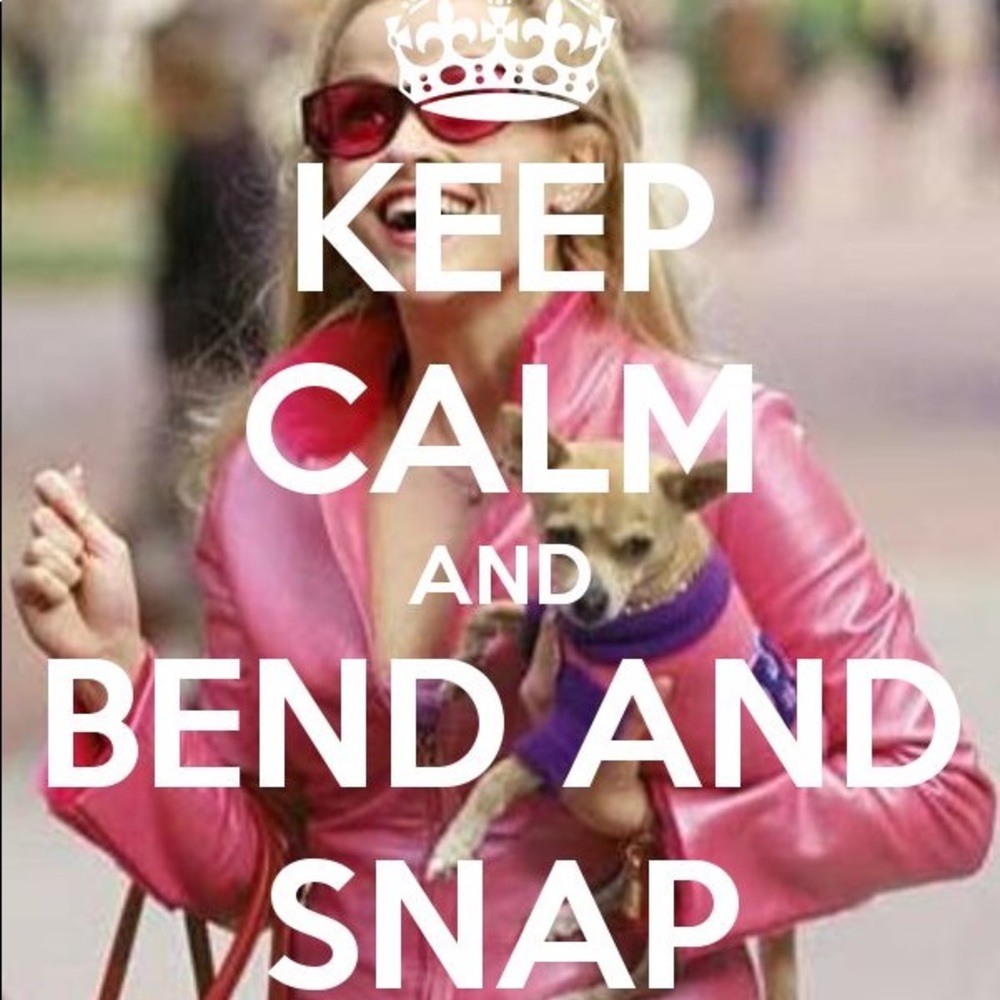 Bend and Snap!!